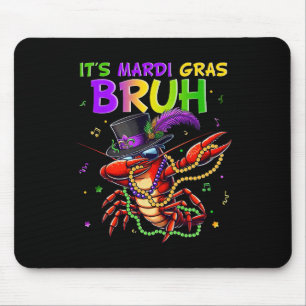 It's Mardi Gras Bruh Dabbing Crawfish Carnival For Mouse Pad