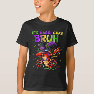 It's Mardi Gras Bruh Dabbing Crawfish Carnival For T-Shirt