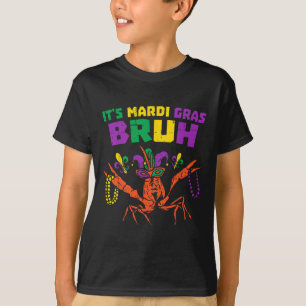 It's Mardi Gras Bruh Funny Crawfish Carnival Teens T-Shirt