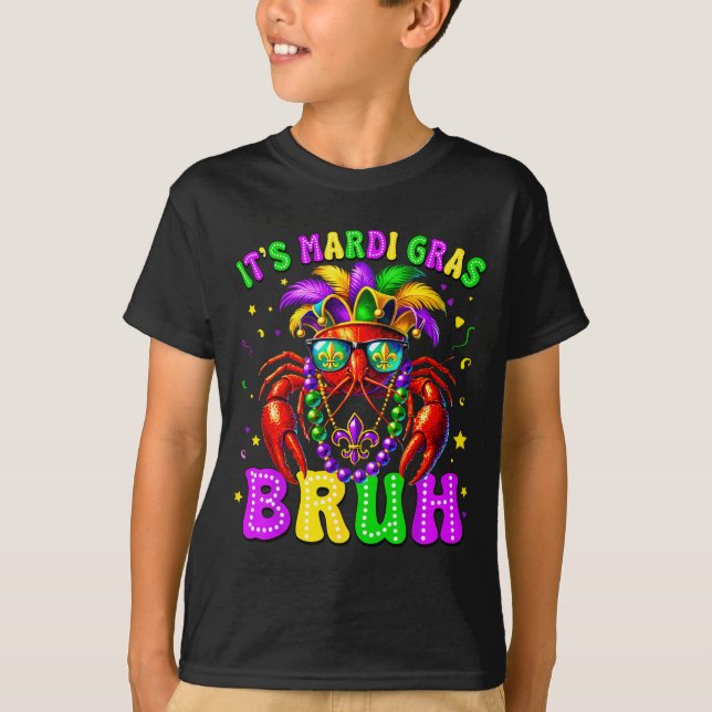 Its Mardi Gras Bruh Funny Crawfish Outfit Boys Gir T-Shirt (Front)