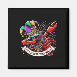It's Mardi Gras Bruh - Funny Dabbing Crayfish Mard Magnet