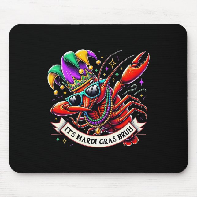 It's Mardi Gras Bruh - Funny Dabbing Crayfish Mard Mouse Pad (Front)