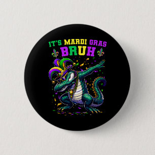 It's Mardi Gras Bruh Marigator Alligator Mardi Gra 6 Cm Round Badge