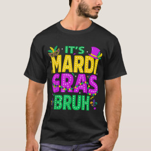 Its Mardi Gras Bruh Meme Teens Boys Funny Saying M T-Shirt