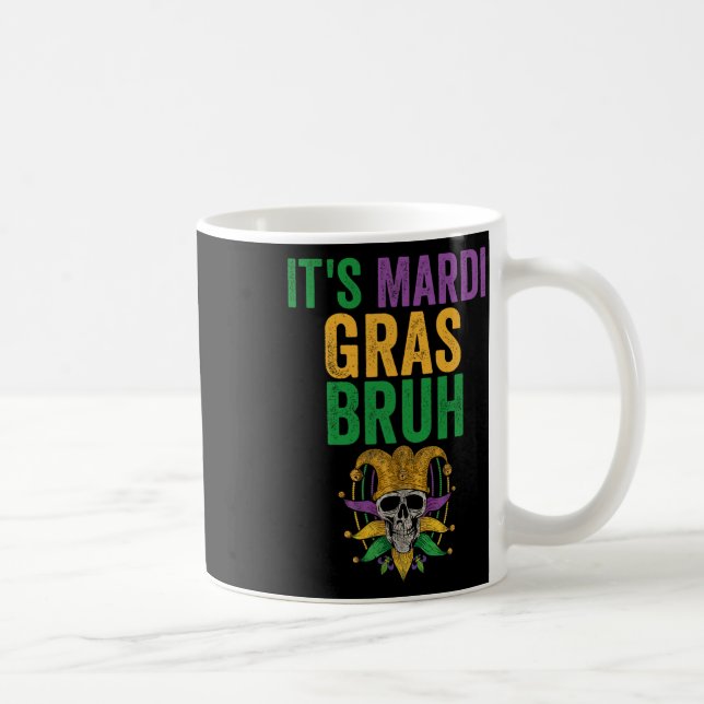 It's Mardi Gras Bruh Skeleton Skull Funny Mardi Gr Coffee Mug (Right)