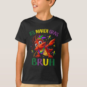 It's Mardi Gras Bruh  T-Shirt