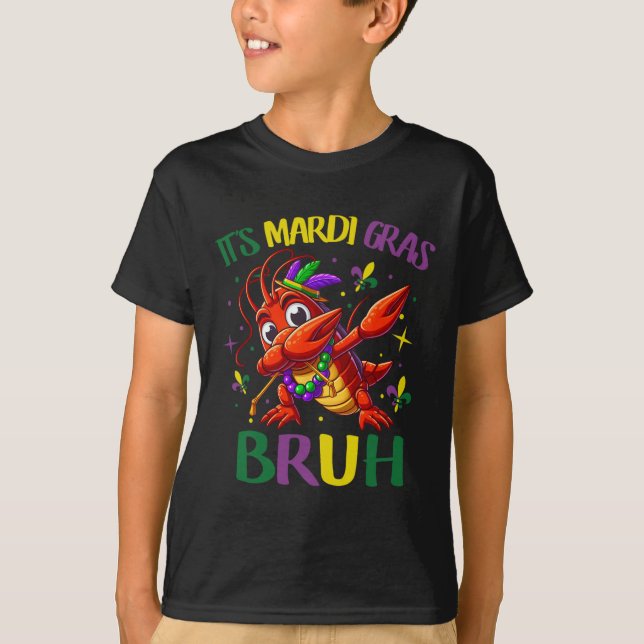 It's Mardi Gras Bruh  T-Shirt (Front)