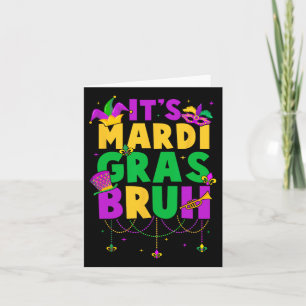 It's Mardi Gras Bruh Teens Boys Kids Funny Mardi G Card