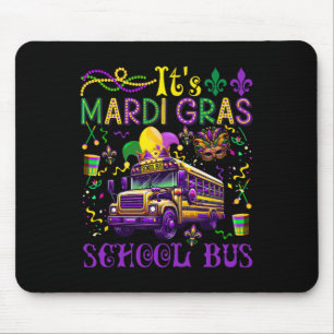 It's Mardi Gras School Bus Driver Team Costume Mas Mouse Pad