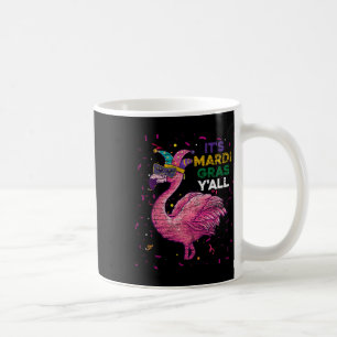 Its Mardi Gras Yall Flamingo  Coffee Mug