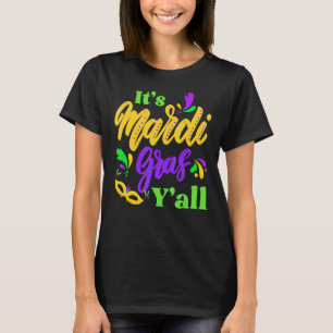 Its Mardi Gras Yall Funny Mardi Gras Party Mask Ou T-Shirt