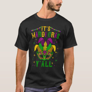 Its Mardi Gras Yall Funny Mardi Gras Party Mask Ou T-Shirt