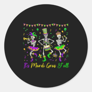 Its Mardi Gras Yall Funny Skeleton Mardi Gras Men Classic Round Sticker