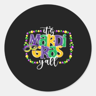 It's Mardi Gras Yall Funny Teens Boys Kids Mardi G Classic Round Sticker