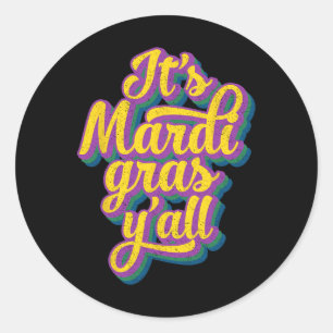 Its Mardi Gras Yall Mardi Gras Party Mask Costume  Classic Round Sticker