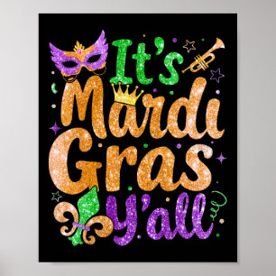 Its Mardi Gras Yall Mardi Gras Party Mask Costume  Poster