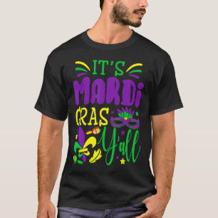 Its Mardi Gras Yall Mardi Gras Party Mask Costume T-Shirt
