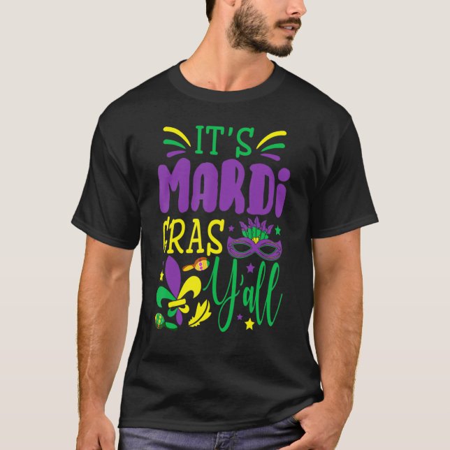 Its Mardi Gras Yall  Mardi Gras Party Mask Costume T-Shirt (Front)