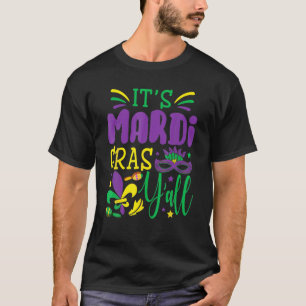 Its Mardi Gras Yall Mardi Gras Party Mask Costume T-Shirt