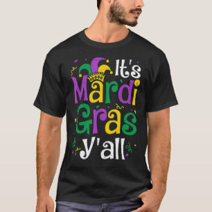 Its Mardi Gras Yall Mardi Gras Party Mask Costume T-Shirt