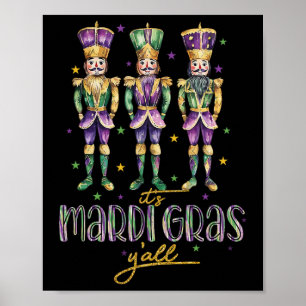 It's Mardi Gras Yall Nutcrackers Parade Outfit Wom Poster