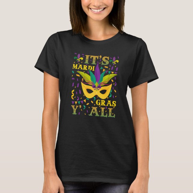 Its Mardi Gras Yall Tshirt Mardi Gras Party Mask C (Front)