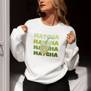 It's Matcha Time, Matcha  Sweatshirt