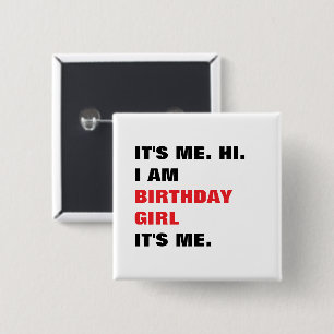 It's me, Birthday girl 15 Cm Square Badge