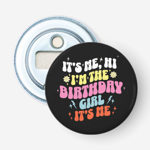  Its Me Birthday Party Girls Bottle Opener