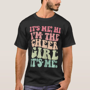 Its Me Hi I'm The Cheer Girl Teens Funny Cheerlead T-Shirt