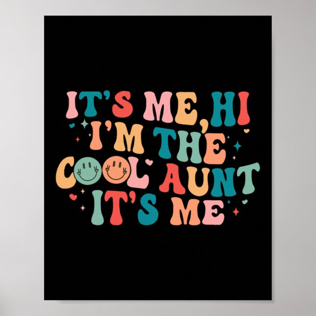 Its Me Hi I'm The Cool Aunt Its Me For Women Men  Poster (Front)