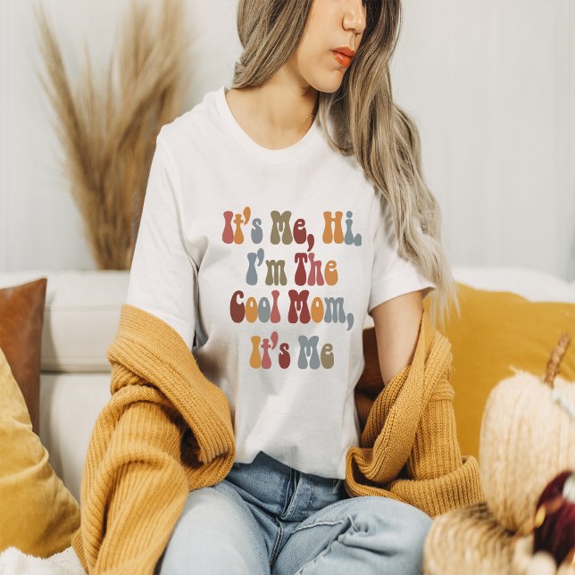 It's Me Hi I'm The Cool Mum It's Me T-Shirt (Creator Uploaded)
