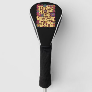 It's Me Hi I'm The Counsellor School Back To Schoo Golf Head Cover