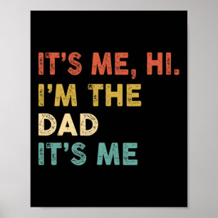 Its Me Hi I'm The Dad Its Me Fun Vintage Humor Fat Poster