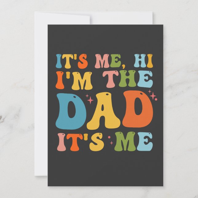 It's me Hi I'm the Dad It's me Funny Groovy Father Invitation (Front)