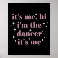 Its Me Hi Im The Dancer Its Me Dance Teachers Danc