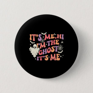 It's Me Hi I'm The Ghost It's Me Happy Halloween  6 Cm Round Badge