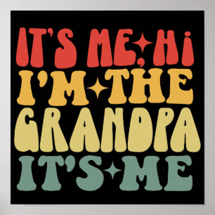 It's Me Hi I'm The Grandpa It's Me Funny Grandpa Poster