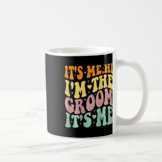 Its Me Hi Im The Groom Its Me Retro Men Wedding Gr Coffee Mug