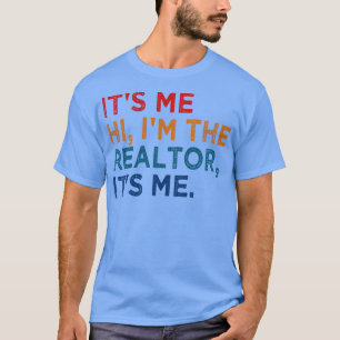 its me hi im the its me T-Shirt