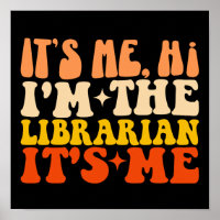 It's Me Hi I'm The Librarian It's Me Funny Library