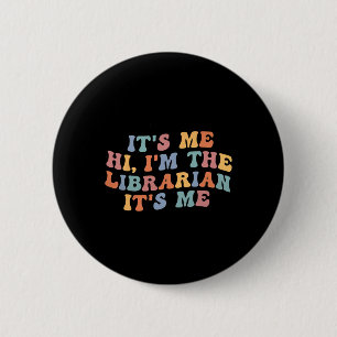 It's Me Hi I'm The Librarian Summer Reading Back T 6 Cm Round Badge