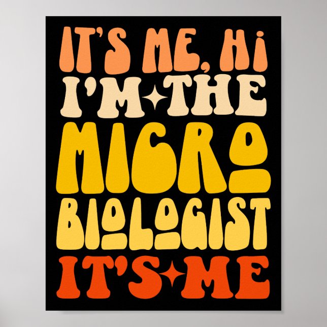 It's Me Hi I'm The Microbiologist It's Me Groovy Poster (Front)