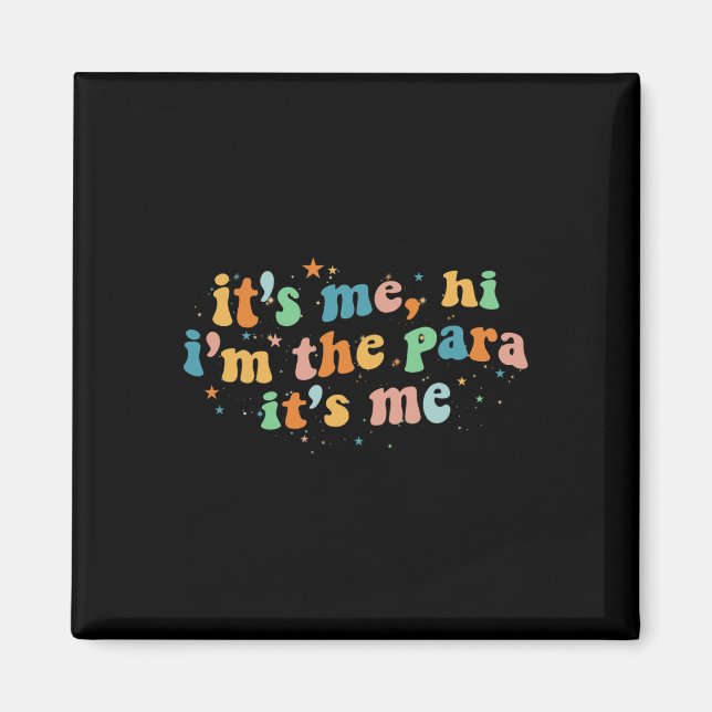 It's Me Hi I'm The Para Its Me  Magnet (Front)