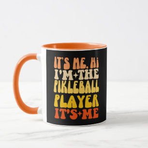 It's Me Hi I'm The Pickleball Player It's Me Mug