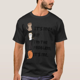 It's Me Hi I'm the Problem It's Me, Cute Karma Cat T-Shirt