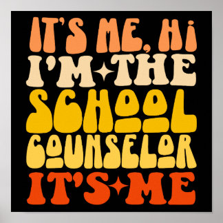 It's Me Hi I'm The School Counsellor It's Me Groov Poster
