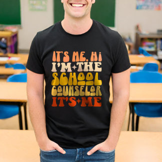 It's Me Hi I'm The School Counsellor It's Me Groov T-Shirt