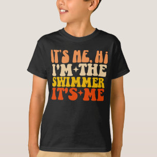 It's Me Hi I'm The Swimmer It's Me T-Shirt