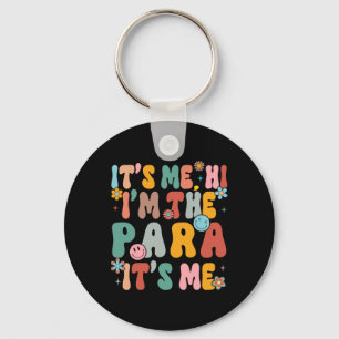 It's Me Hi I'm The Teacher PARA Professional Back Key Ring
